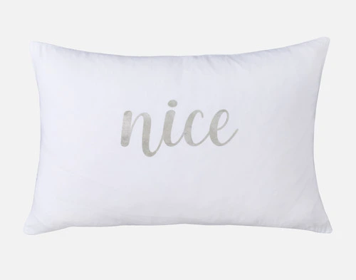 Front view of our second Naughty & Nice Pillow Talk Pillowcase to show its "nice" design with silver lettering.