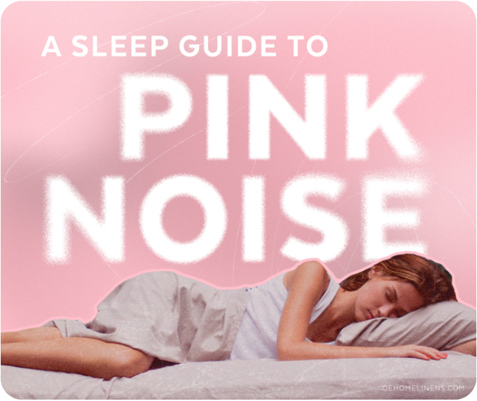 Pink background with white text reads 'A SLEEP GUIDE TO PINK NOISE' . In the foreground, a woman is pictured sleeping.